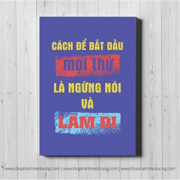 Tranh động lực: Cách để bắt đầu mọi thứ là hãy ngừng nói và làm đi