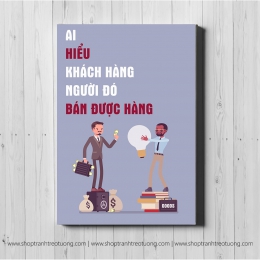 Tranh động lực: Ai hiểu khách hàng, người đó bán được hàng