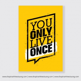 Tranh động lực: You only live one