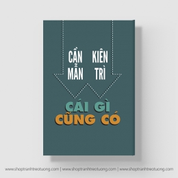 Tranh động lực: Cần mẫn - kiên trì, cái gì cũng có