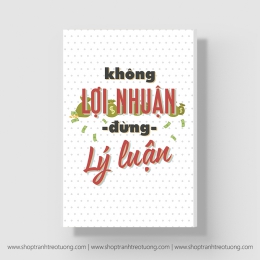 Tranh động lực: Không lợi nhuận, đừng lý luận