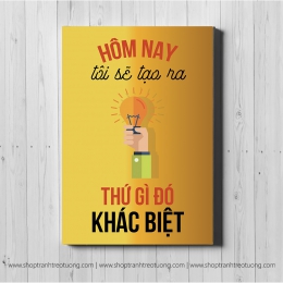 Tranh động lực: Hôm nay tôi sẽ tạo ra thứ gì đó khác biệt