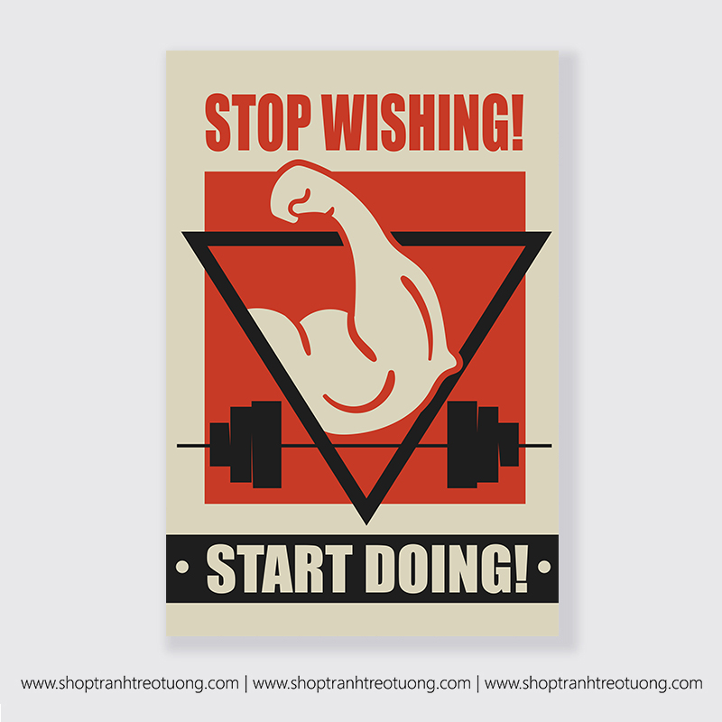 Tranh động lực: Stop wishing start doing