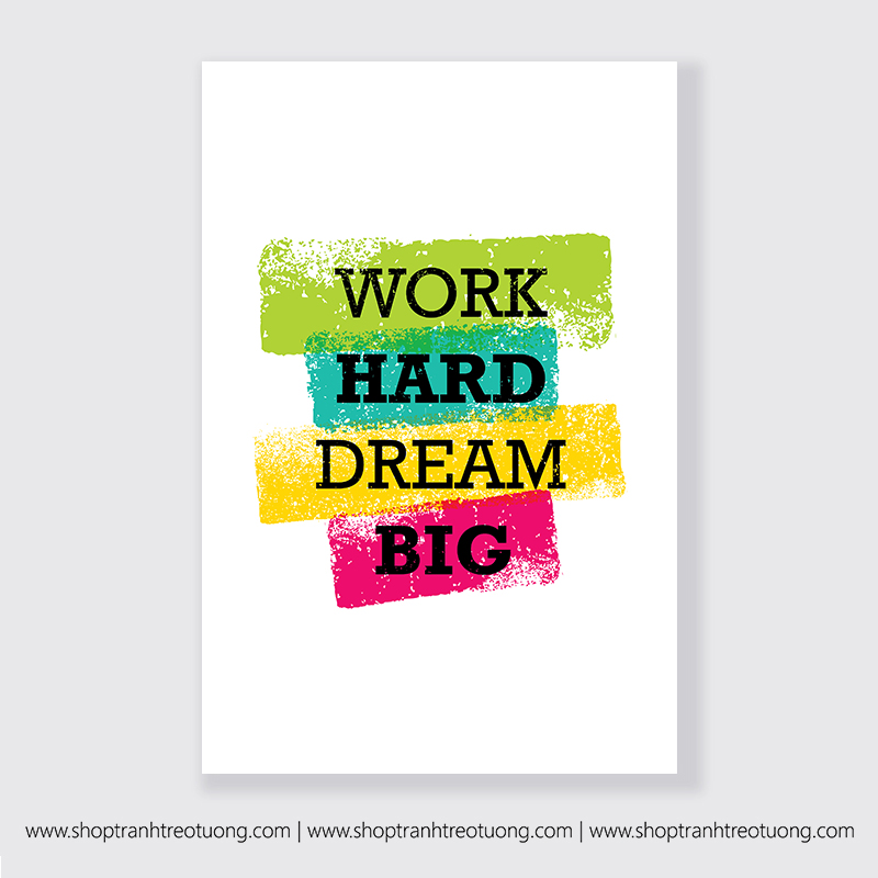 Tranh động lực: Work hard - dream big