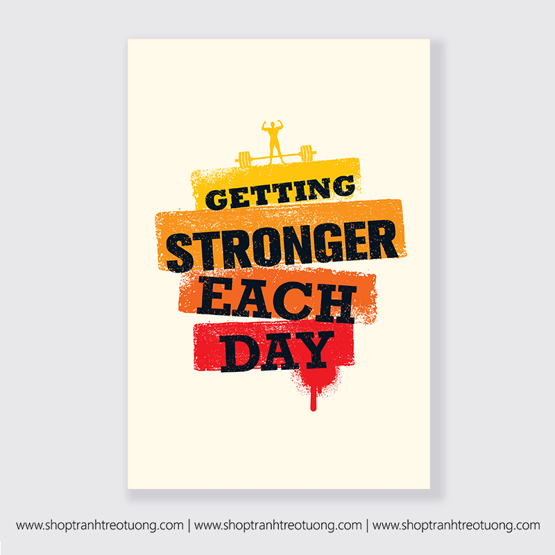 Tranh động lực: Getting stronger each day